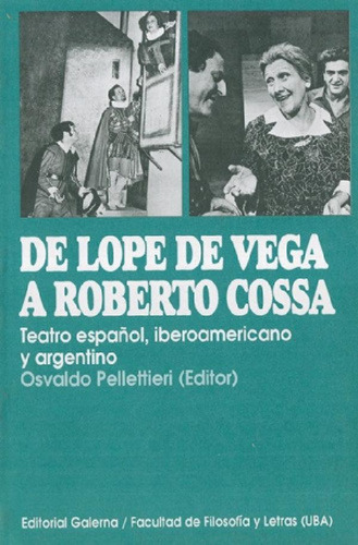 Libro - De Lope De Vega A Roberto Cossa: Teatro Español, Ib