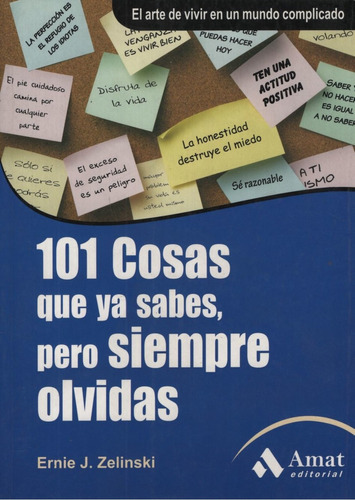 101 Cosas Que Ya Sabes, Pero Siempre Olvidas - E. Zelinski