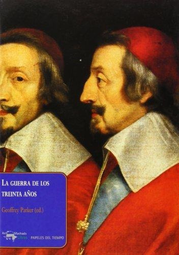 La Guerra De Los Treinta Aãâ±os, De Parker, Geoffrey. Editorial A. Machado Libros S. A., Tapa Blanda En Español