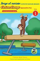 Comprar Curious George Jorge El Curioso Gymnastics Fun Sp\u002Fenglish (l 1 Reader), De H A Rey. Editorial Houghton Mifflin, Tapa Blanda En Inglés