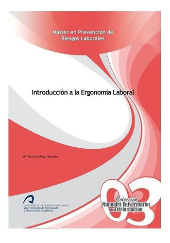 Introducciãâ³n A La Ergonomãâa Laboral, De Ruiz Naranjo, Mª Victoria. Editorial Servicio De Publicaciones Y Difusión Científica De, Tapa Blanda En Español