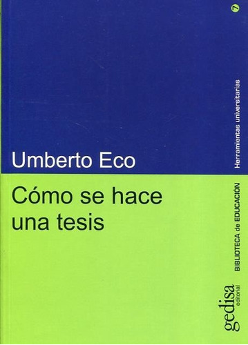 Cómo Se Hace Una Tesis - Umberto Eco * Gedisa