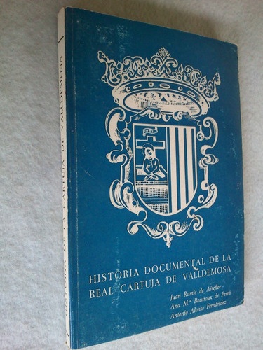 Historia Real Cartuja De Valldemosa - Aireflor, Ferrá