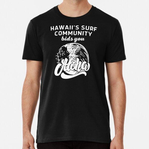 Remera La Comunidad De Surf De Hawái Te Ofrece Aloha (blanco