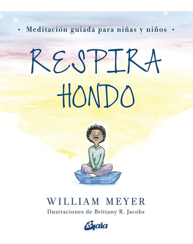 Respira Hondo: Meditación Guiada Para Niñas Y Niños William