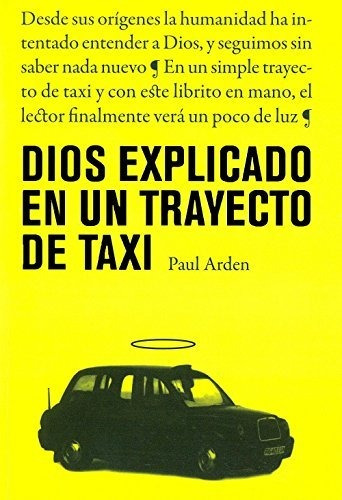 ** Paul Arden ** Dios Explicado En Un Trayecto De Taxi 26