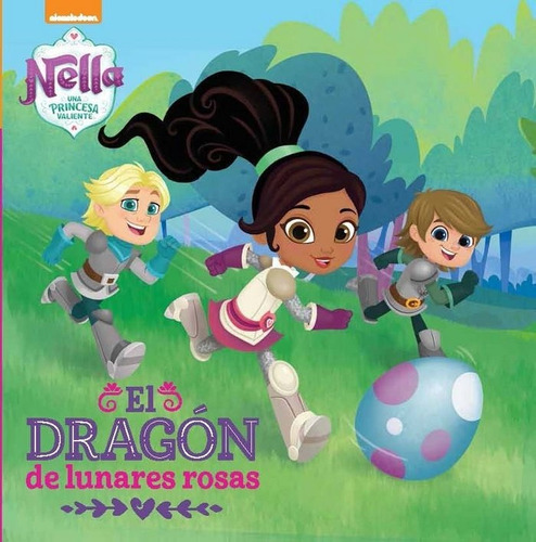 Un Dragãâ³n Con Lunares Rosas (un Cuento De Nella, Una Princesa Valiente), De Nickelodeon. Editorial Beascoa, Tapa Dura En Español