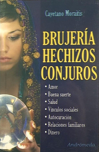 Brujeria,hechizos Y Conjuros Cayetano Moraitis Libro Nuevo