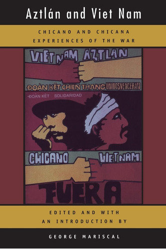 Libro: Aztlan And Viet Nam: Chicano And Chicana Experiences