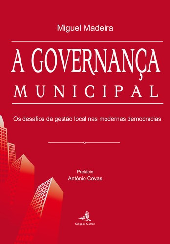 Libro A Governanca Municipal - Os Desafios Da Gestão Local