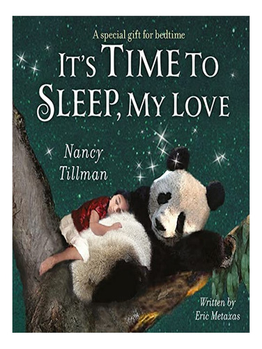 It's Time To Sleep, My Love - Nancy Tillman. Eb07
