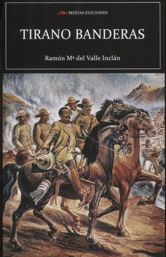 Tirano Banderas - Ramon Maria Del Valle Inclan, De Ramon Maria Del Valle Inclan. Editorial Mestas En Español