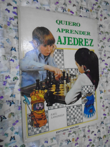 Quiero Aprender Ajedrez Paul Langfield Ed. Molino Para Niños