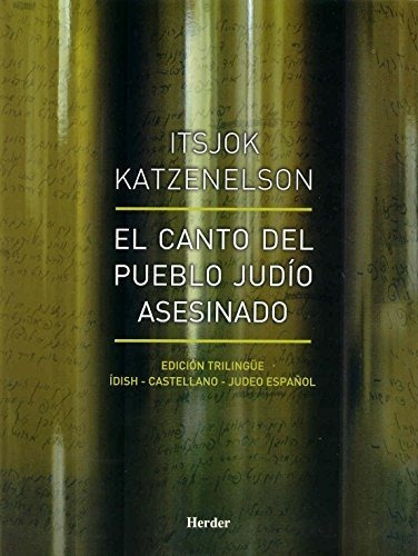 El Canto Del Pueblo Judío Asesinado, De Itzhak Katzenelson. Herder Editorial S L, Tapa Blanda En Español, 2008