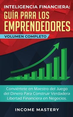 Libro Inteligencia Financiera Guia Para Los Emprendedores...