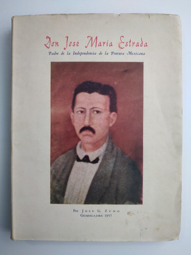 Don José María Estrada 1957 Pintura Mexicana, Guadalajara