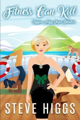 Fitness Can Kill Patricia Fisher Ships Detective - A, de higgs, steve. Editorial Independently Published en inglés