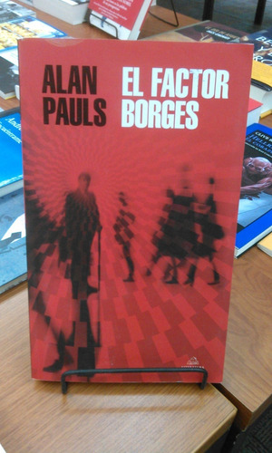  El Factor Borges  De Alan Pauls