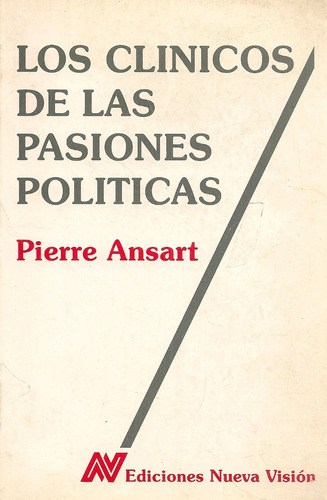Clinicos De Las Pasiones Politicas - Ansart Pierre  (nv)