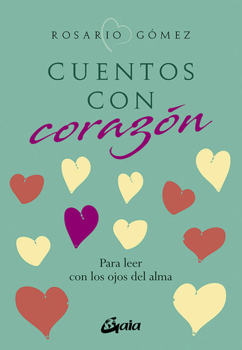 Cuentos Con Corazon, De Gomez Alfonso, Rosario. Editorial Gaia Ediciones, Tapa Blanda En Español