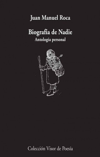 Biografia De Nadie . Antologia Personal