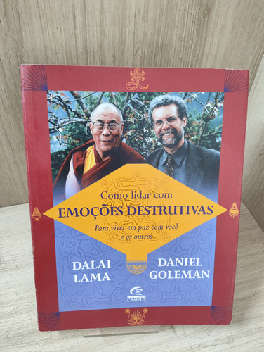 Como Lidar Com Emocoes Destrutivas - Para Viver Em Paz Com Voce E Os O Lama, Dalai^goleman, Daniel (Usado)
