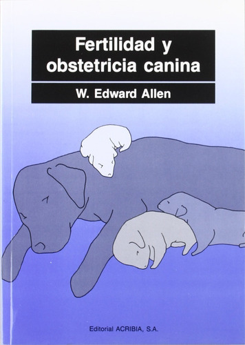 Allen: Fertilidad Y Obstetricia Canina