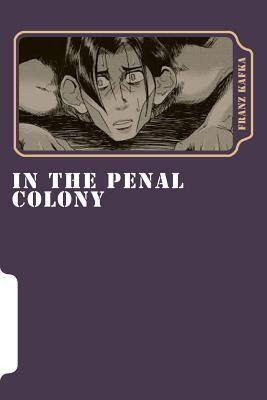 In The Penal Colony - Franz Kafka