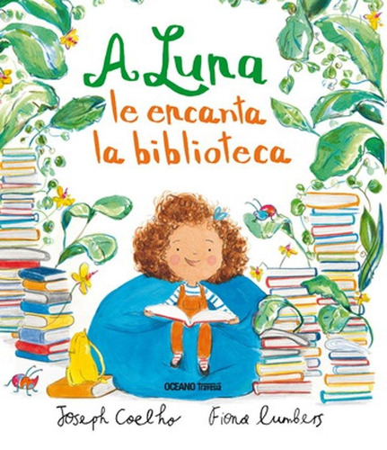 A Luna Le Encanta La Biblioteca - Joseph Coelho / F. Lumbers