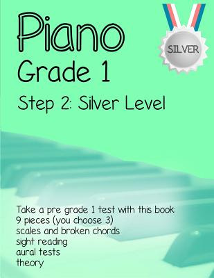 Libro Piano Grade 1: Step 2 - Silver Level: Take A Pre Gr...