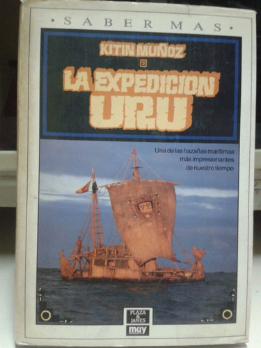 La Expedicion Uru * Muñoz Kitin * Aventura Nautica Barcos
