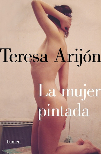 Imagen 1 de 2 de Libro La Mujer Pintada - Arijón Teresa