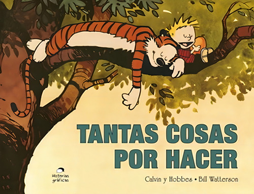 Calvin Y Hobbes 8. Tantas Cosas Por Hacer - Bill Watterson