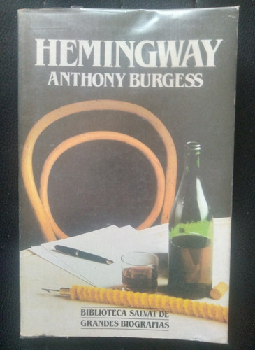 Hemingway Biografía Anthony Burgess 1984 200 Pag Con Fotos