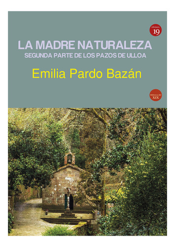 La Madre Naturaleza. Segunda Parte De Los Pazos De Ulloa