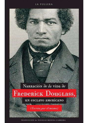 Narración De Vida De Frederick Douglass, Esclavo Americano