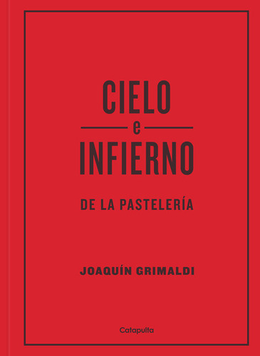 Libro Cielo E Infierno De La Pasteleria - Grimaldi, Joaquin
