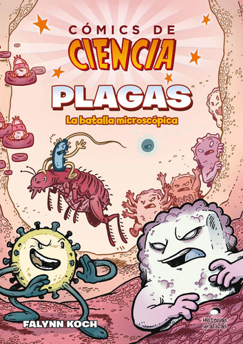 Cómics De Ciencia. Plagas. La Batalla Microscópica