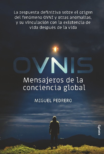 Ovnis: Mensajeros De La Conciencia Global - Pedrero, Miguel