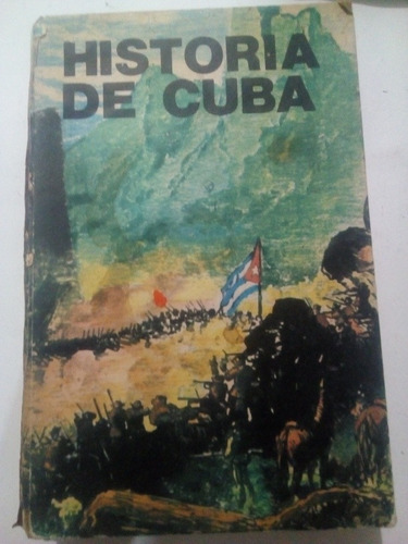 Historia De Cuba Libro Impreso En Cuba 1981 De Colección