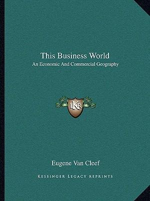 Libro This Business World : An Economic And Commercial Ge...