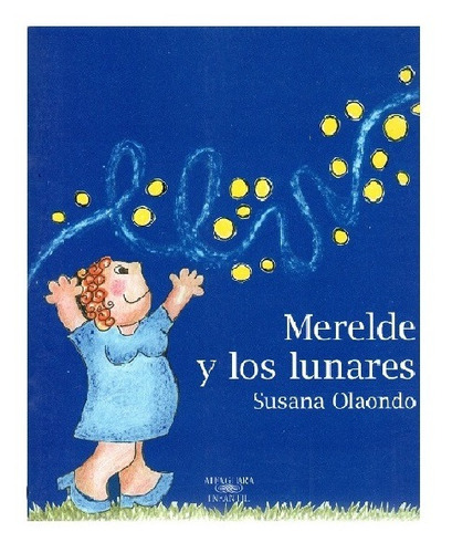Libro Merelde Y Los Lunares Susana Olaondo Universo Binario