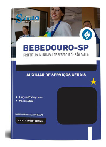 Apostila Bebedouro Sp 2024 - Auxiliar De Serviços Gerais - Editora Solução