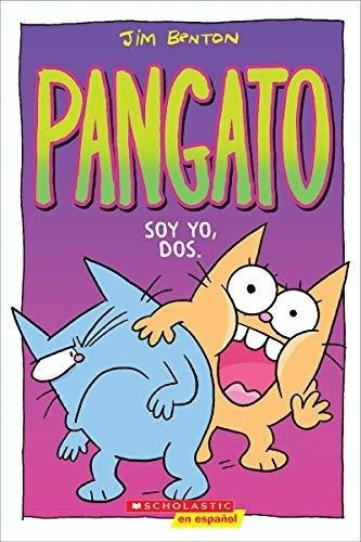 Pangato 2 Soy Yo, Dos. (catwad 2 Its Me, Two.) 2, De Benton,. Editorial Scholastic En Español En Español
