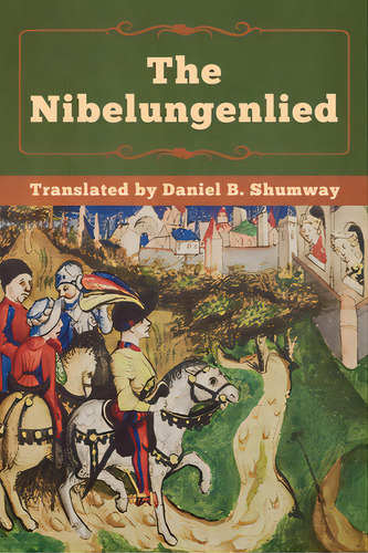 The Nibelungenlied, De Unknown. Editorial Bibliotech Pr, Tapa Blanda En Inglés