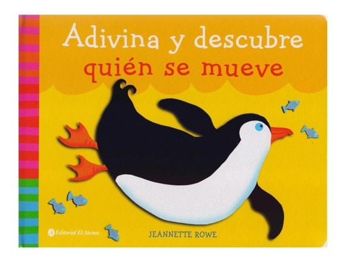 Adivina Y Descubre Quien Se Mueve ** Libro P Bebe Solapas