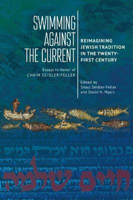 Libro Swimming Against The Current : Reimagining Jewish T...