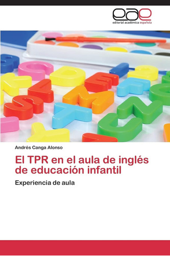 Libro: El Tpr En El Aula De Inglés De Educación Infantil: Ex