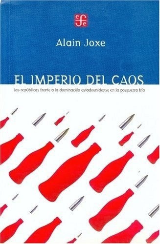 Imperio Del Caos, El, De Alain Joxe. Editorial Fondo De Cultura En Español