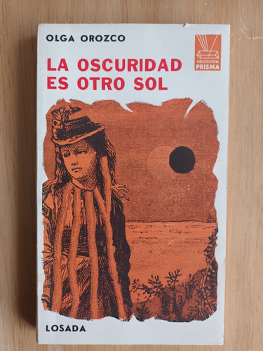 Olga Orozco La Oscuridad Es Otro Sol Primera Edición Sku 5 